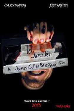 To-Jennifer-2013-movie-James-Cullen-Bressack-1