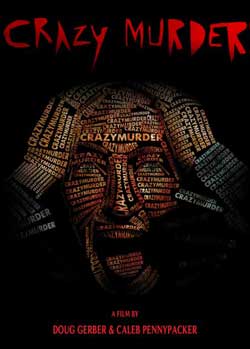 Crazy-Murder-2014-extreme-horror-movie-Doug-Gerber-Caleb-Pennypacker-(2)