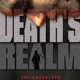 Grey Matter Press DEATH’S REALM -Living and the Dead Go to War! | HNN