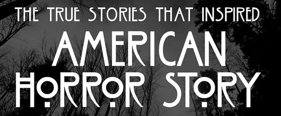 The True Stories That Inspired American Horror Story | HNN