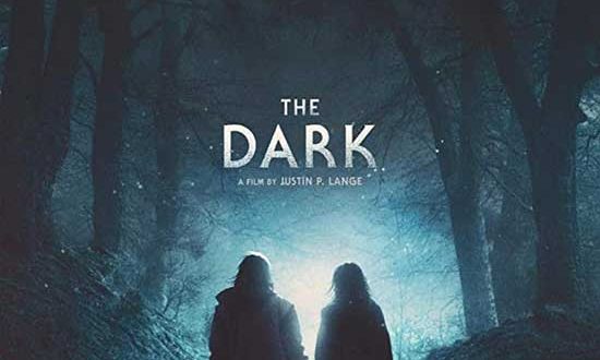 The Dark 2018 Movie Justin P. Lange 1 550x330 