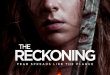 Official First Clip, Poster and Stills THE RECKONING  – In Theaters, On Demand and Digital February 5th