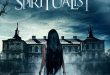 ‘The Spiritualist’ Now Haunting On VOD from Midnight Releasing