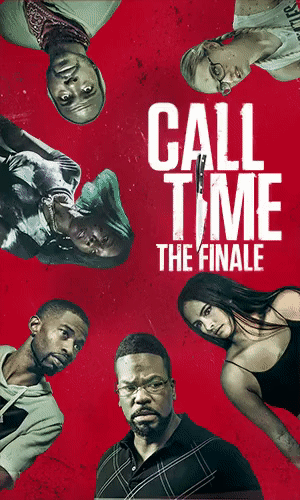 Calltime Finale Movie - Vision Films