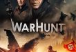 Official Trailer & Poster – WARHUNT starring Robert Knepper, Jackson Rathbone, Mickey Rourke- In Theaters, On Demand and Digital January 21