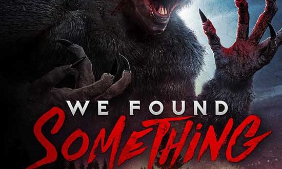 Official Trailer: WE FOUND SOMETHING – Coming this September