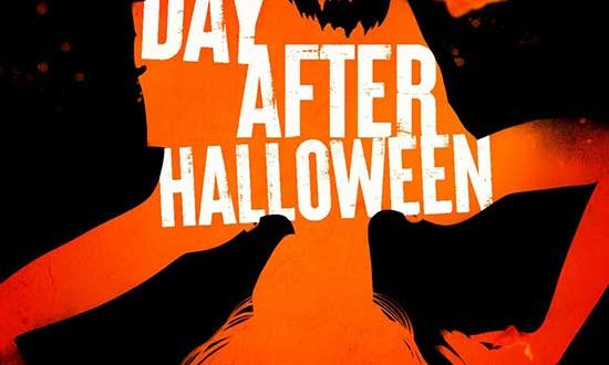 Official Trailer & Poster ** THE DAY AFTER HALLOWEEN