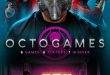 “8 Games. 8 Players. 1 Winner” – OCTOGAMES – New Horror Film Coming to VOD October 7