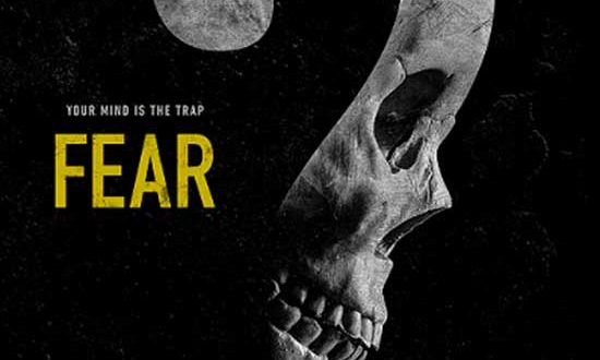 **NEW TRAILER & POSTER** Hidden Empire Releasing’s FEAR (d. Deon Taylor) — In theaters nationwide on Friday, Jan. 27