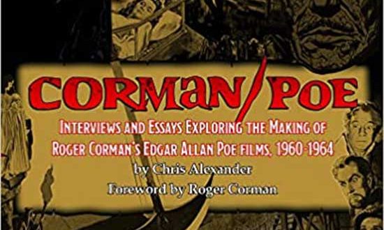 Corman/Poe: Interviews and Essays Exploring the Making of Roger Corman’s Edgar Allan Poe Films, 1960–1964 Hits Shelves June 6