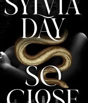 Book Review: So Close | Author Sylvia Day