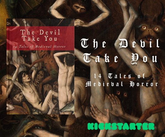 Funding: The Devil Take You: Anthology of Medieval Horror