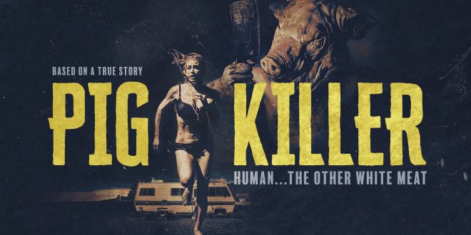 PIG KILLER – In Theaters November 17 | On Digital November 21
