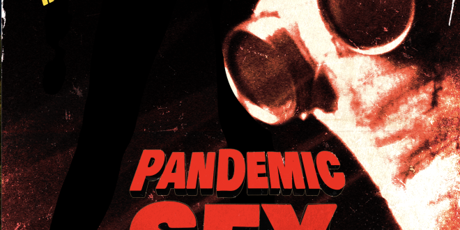 Attend the “Pandemic Sex Party” … if you dare! | Official Trailer