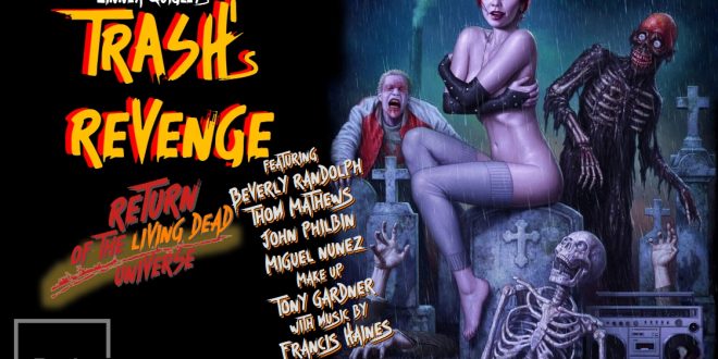 Linnea Quigley & Original Cast are back for “Trash’s Revenge” from the Return of the Living Dead Universe