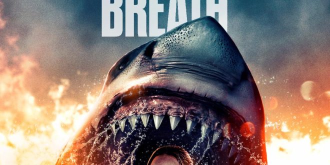 Shark Thriller THE LAST BREATH In Theaters and Everywhere You Rent Movies July 26, 2024
