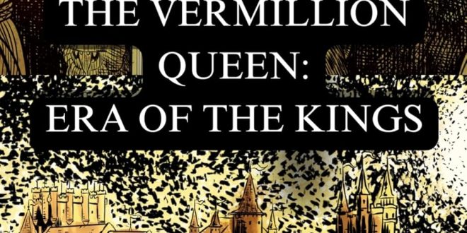 The Vermillion Queen: Era of the Kings Kindle Edition Now Available