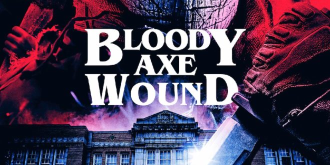 Poster Debut: BLOODY AXE WOUND – RLJE Films/Shudder’s Killer, Coming-of-Age Comedy-Slasher | In Theaters December 27