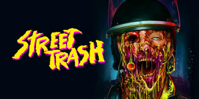 Street Trash gets January 10 release date