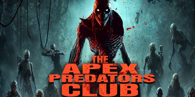 The Apex Predators Club: A Monster Movie With No Mercy