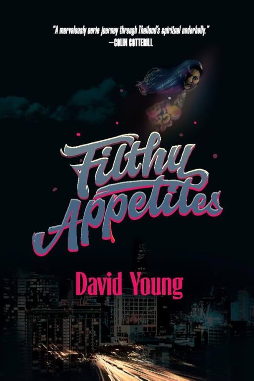 Book Review: Filthy Appetites | Author David Young