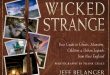 Go legend hunting in New England with explorer of the unexplained Jeff Belanger in his new book, WICKED STRANGE (Sept. 2025)