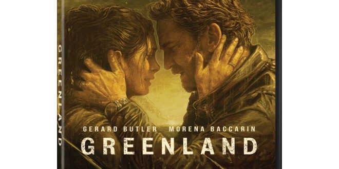 GREENLAND & GREENLAND 2: MIGRATION arrives 3/31 on 4K + Blu-ray + Digital