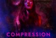 Bayview Entertainment Announces Acquisition of Award-Winning Surreal Horror-Drama ‘Compression’