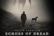 Independent Horror Adventure Echoes of Dread Arrives on Blu-ray and DVD This May