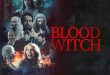 Ancient Evil Rises: Supernatural Slasher ‘Blood Witch’ Slated for Late April VOD Release