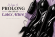 Ways to Prolong the Life of Latex Attire