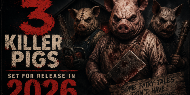 The 3 Killer Pigs Set for Release in 2026