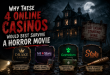 Why These 4 Online Casinos Would Best Survive a Horror Movie
