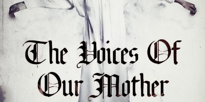 Movie Review: The Voices Of Our Mother
