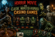 Horror Movie And Classic Monster-Inspired Casino Games