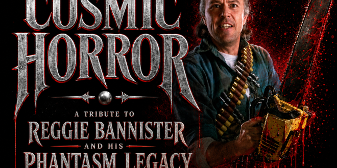 The Everyman of Cosmic Horror: A Tribute to Reggie Bannister and His Phantasm Legacy