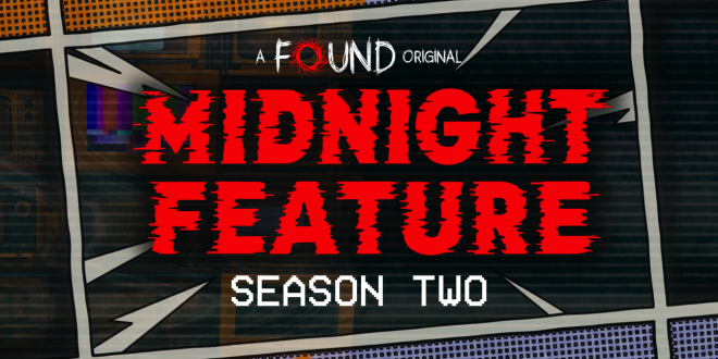 MIDNIGHT FEATURE Season 2 Comes to FOUND TV This September