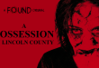 FOUND TV ORIGINAL A POSSESSION IN LINCOLN COUNTY SET FOR THEATRICAL PREMIERE OCTOBER 22, STREAMING DEBUT OCTOBER 23