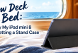 Below Deck in Bed: Why My iPad mini 8 Is Getting a Stand Case