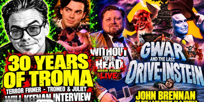 Troma Legend Will Keenan Joins Without Your Head, Tonight October 22nd at 9pm ET